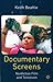 Documentary Screens: Nonfiction Film and Television