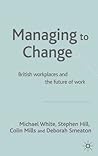 Managing To Change?: British Workplaces and the Future of Work