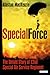 Special Force: The Untold Story of 22nd Special Air Service Regiment (SAS)