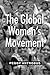 The Global Women's Movement: Origins, Issues and Strategies (Global Issues)