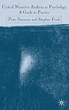 Critical Narrative Analysis in Psychology: A Guide to Practice Critical Narrative Analysis in Psychology: A Guide to Practice