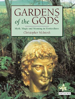 Gardens of the Gods: Myth, Magic and Meaning