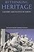 Rethinking Heritage: Cultures and Politics in Europe