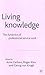 Living Knowledge: The Dynamics of Professional Service Work