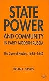 State, Power and Community in Early Modern Russia: The Case of Kozlov, 1635-1649