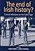 The End of Irish History?  Reflections on the Celtic Tiger