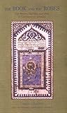 The Book and the Roses: Sufi Women, Visibility and Zikr in Contemporary Istanbul (Swedish Research Institute in Istanbul: Transactions)