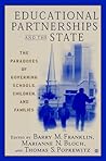 Educational Partnerships and the State: The Paradoxes of Governing Schools, Children, and Families