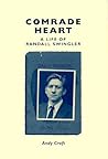 Comrade Heart: A Life of Randall Swingler