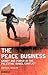The Peace Business by Markus E. Bouillon