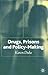 Drugs, Prisons and Policy-Making