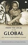 From the Local to the Global: Key Issues in Development Studies