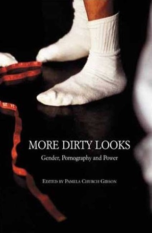 More Dirty Looks: Gender, Pornography and Power (Paperback)