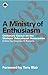 A Ministry of Enthusiasm: Centenary Essays on the Workers' Educational Association