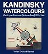 Kandinsky Watercolours: Catalogue Raisonné Volume Two 1922-1944