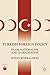 Turkish Foreign Policy: Isl...