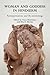 Woman and Goddess in Hinduism by Tracy Pintchman