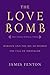The Love Bomb: and Other Mu...