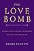 The Love Bomb by James Fenton