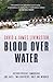 Blood Over Water