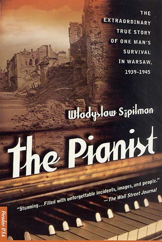 pdf download The Pianist: The Extraordinary True Story of One Man's Survival in Warsaw, 1939-1945