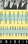 Self-Portrait of the Other by Heberto Padilla