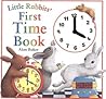 Little Rabbits' First Time Book by Alan    Baker