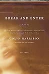Break and Enter by Colin Harrison