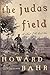 The Judas Field: A Novel of the Civil War