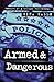 Armed and Dangerous: Memoir...