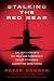 Stalking the Red Bear by Peter Sasgen Stalking the Red Bear by Peter Sasgen