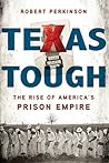Texas Tough: The Rise of America's Prison Empire