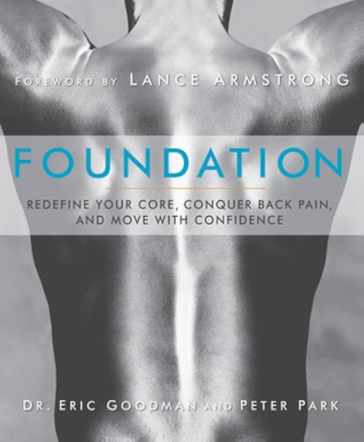 Foundation: Redefine Your Core, Conquer Back Pain, and Move with Confidence