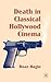 Death in Classical Hollywoo...