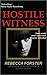 Hostile Witness by Rebecca Forster