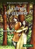 La strega e il cavaliere