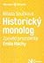 Historický monolog. Zpověď prezidenta Emila Háchy by Milada Součková