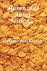 Munch Ado About Nothing by Arthur Mackeown