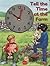 Tell the Time at the Farm (Clock Books Ser.))