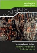 Medieval Period and the Renaissance (Curriculum Connections)