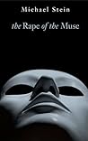 The Rape of the Muse by Michael Stein