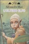 L'ultimo elfo by Silvana De Mari