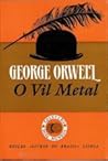 O Vil Metal by George Orwell