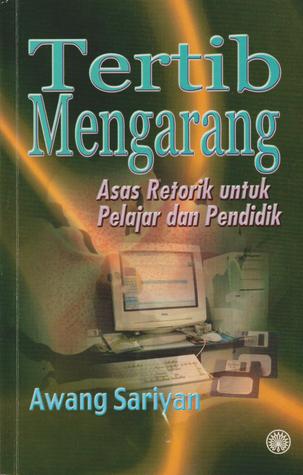 Tertib Mengarang: Asas Retorik untuk Pelajar dan Pendidik (Paperback)
