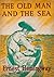 The Old Man and the Sea by Ernest Hemingway The Old Man and the Sea by Ernest Hemingway