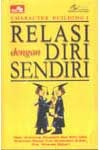 Character Building 1 : Relasi dengan Diri Sendiri