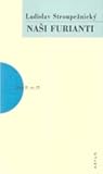 Naši furianti by Ladislav Stroupežnický