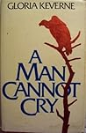 A Man Cannot Cry