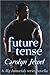 Future Tense (My Immortals, #3.5)