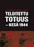 Teloitettu totuus - kesä 1944